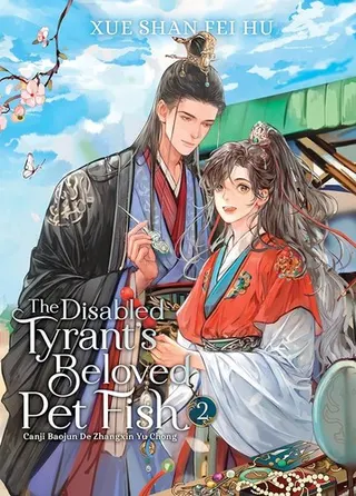 Cover of The Disabled Tyrant's Beloved Pet Fish