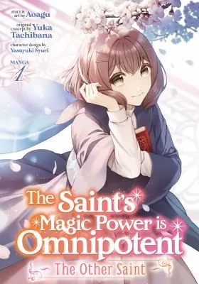 Cover of The Saint's Magic Power is Omnipotent: The Other Saint (Manga) Vol. 1