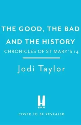 Cover of Good, the Bad and the History