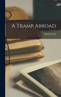 Cover of A Tramp Abroad
