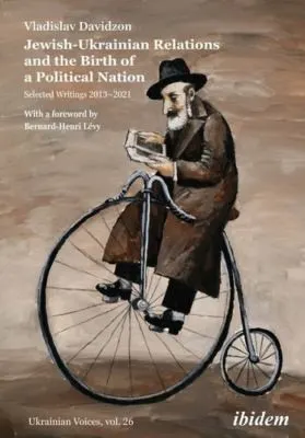 Cover of Jewish-Ukrainian Relations and the Birth of A Political Nation