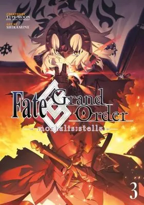 Cover of Fate/Grand Order -mortalis:stella- 3 (Manga)