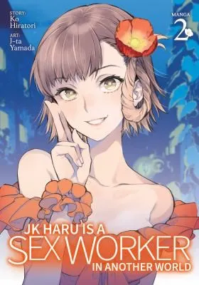 Cover of JK Haru is a Sex Worker in Another World (Manga) Vol. 2