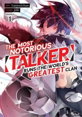 Cover of The Most Notorious "Talker" Runs the World's Greatest Clan (Manga) Vol. 1