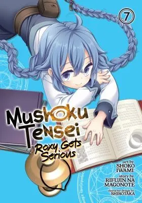 Cover of Mushoku Tensei: Roxy Gets Serious Vol. 7