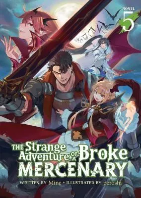 Cover of The Strange Adventure of a Broke Mercenary (Light Novel) Vol. 5