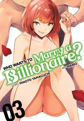 Cover of Who Wants to Marry a Billionaire? Vol. 3