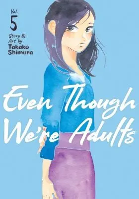 Cover of Even Though We're Adults Vol. 5