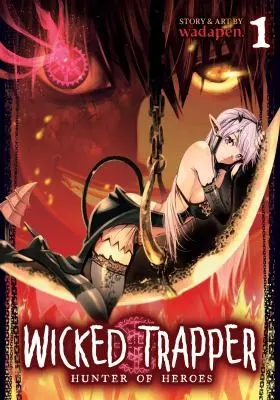 Cover of Wicked Trapper: Hunter of Heroes Vol. 1