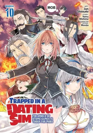 Cover of Trapped in a Dating Sim: The World of Otome Games is Tough for Mobs (Manga) Vol. 10