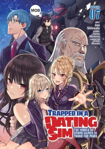 Cover of Trapped in a Dating Sim: The World of Otome Games is Tough for Mobs (Manga) Vol. 7