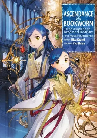 Cover of Ascendance of a Bookworm: Part 5 Avatar of a Goddess, Vol. 7