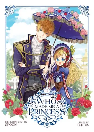 Cover of Who Made Me a Princess Vol. 3