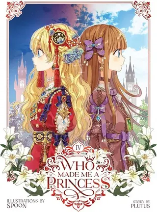 Cover of Who Made Me a Princess Vol. 4