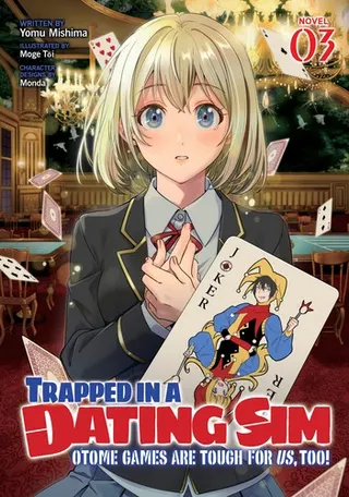 Cover of Trapped in a Dating Sim: Otome Games Are Tough For Us, Too! (Light Novel) Vol. 3