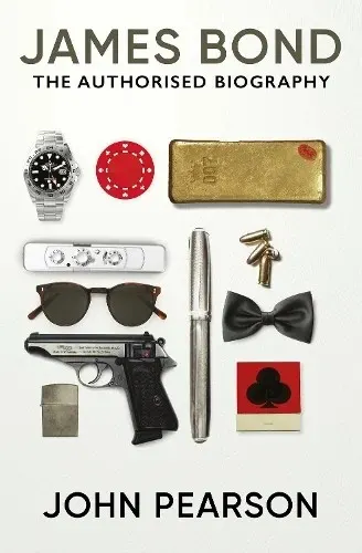 Cover of James Bond: The Authorized Biography of 007