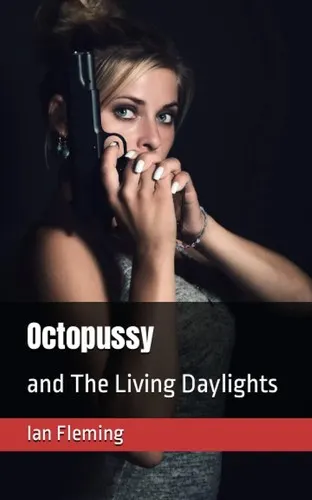 Cover of Octopussy and the Living Daylights