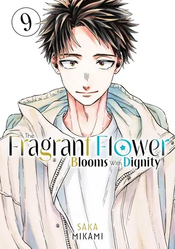 Cover of The Fragrant Flower Blooms With Dignity, Vol. 9