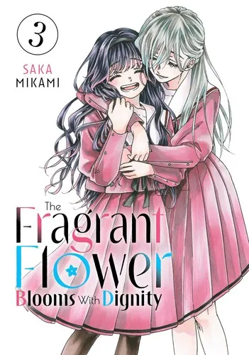Cover of The Fragrant Flower Blooms With Dignity, Vol. 3