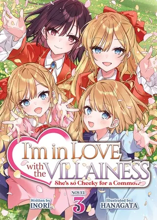 Cover of I'm in Love with the Villainess: She's so Cheeky for a Commoner (Light Novel) Vol. 3