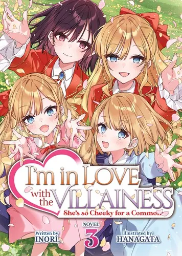 Cover of I'm in Love with the Villainess: She's so Cheeky for a Commoner (Light Novel) Vol. 3