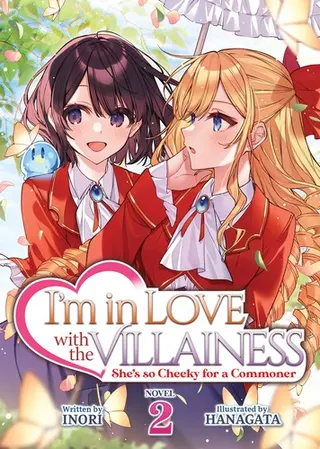 Cover of I'm in Love with the Villainess: She's so Cheeky for a Commoner (Light Novel) Vol. 2