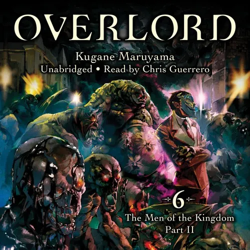 Cover of Overlord, Vol. 6: The Men of the Kingdom Part II