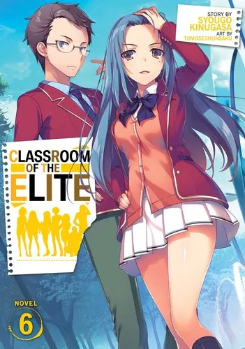 Cover of ようこそ実力至上主義の教室へ6 (light novel)