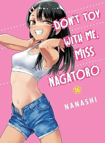 Cover of Don't Toy With Me, Miss Nagatoro 16