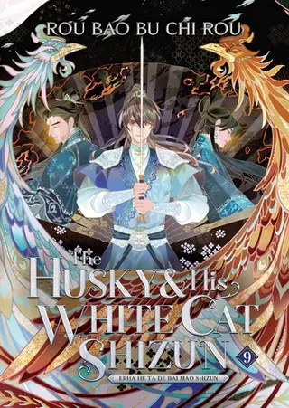 Cover of The Husky and His White Cat Shizun: Erha He Ta De Bai Mao Shizun (Novel) Vol. 9