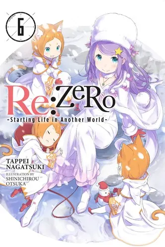 Cover of Re:ZERO -Starting Life in Another World-, Vol. 6