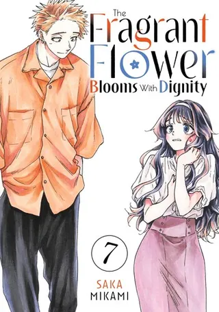 Cover of The Fragrant Flower Blooms With Dignity, Vol. 7