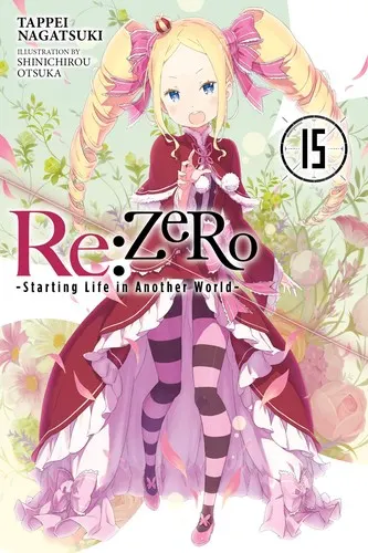 Cover of Re:ZERO -Starting Life in Another World-, Vol. 15