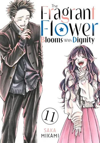 Cover of The Fragrant Flower Blooms With Dignity, Vol. 11