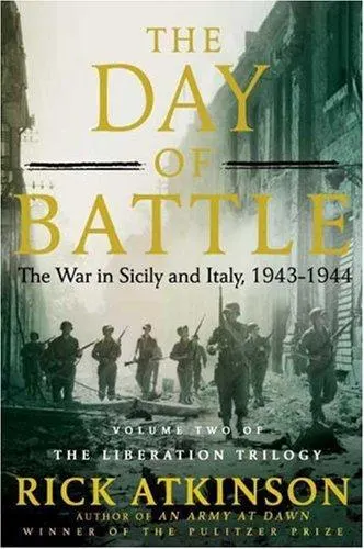 Cover of The Day of Battle: The War in Sicily and Italy, 1943-1944