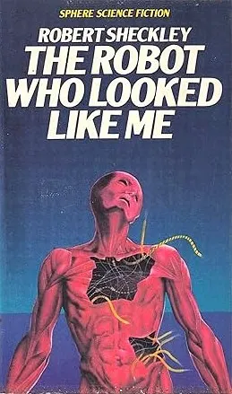 Cover of The Robot Who Looked Like Me