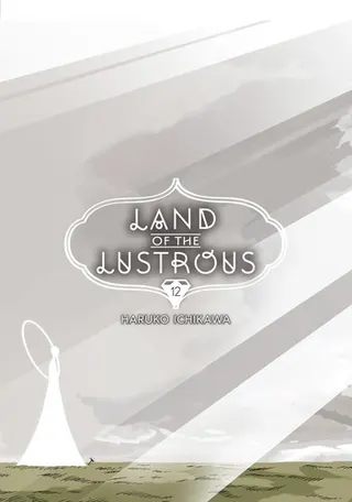Cover of Land of the Lustrous, Vol. 12