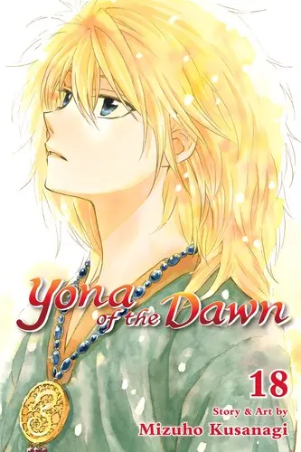 Cover of Yona of the Dawn, Vol. 18