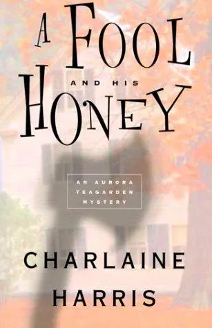 Cover of A fool and his honey