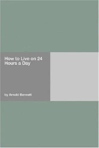 Cover of How to live on 24 hours a day