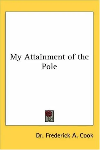 Cover of My Attainment of the Pole