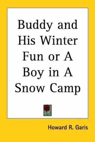 Cover of Buddy And His Winter Fun or a Boy in a Snow Camp