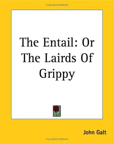 Cover of The entail, or, The lairds of Grippy