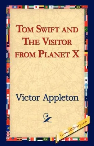 Cover of Tom Swift and the Visitor from Planet X