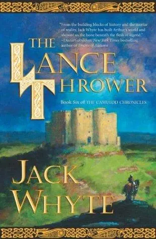 Cover of The Lance Thrower (Camulod Chronicles, #8)