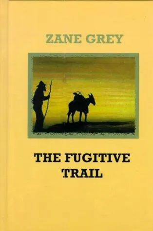 Cover of The Fugitive Trail