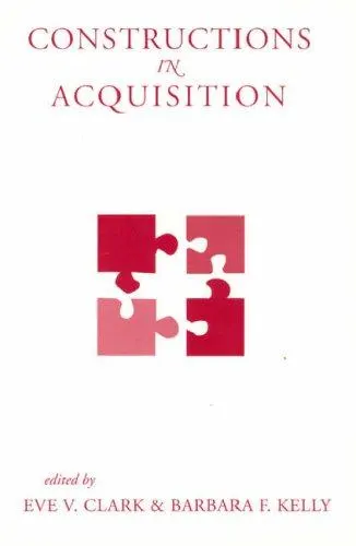 Cover of Constructions in Acquisition (Center for the Study of Language and Information - Lecture Notes)