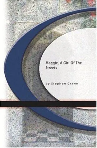 Cover of Maggie: A Girl of the Streets