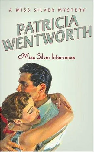 Cover of Miss Silver Intervenes (A Miss Silver Mystery)