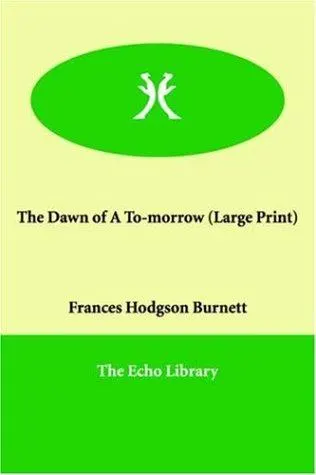 Cover of The dawn of a to-morrow